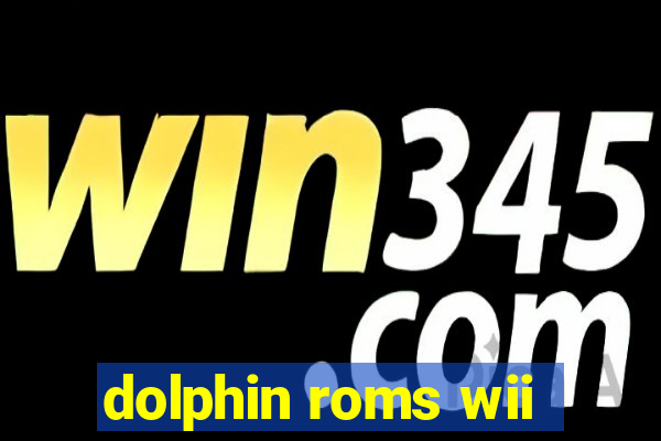 dolphin roms wii